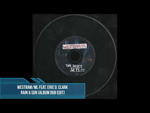 Westbam/ML feat. Eric D. Clark - Turn It Up (Album Dub Edit)