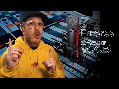 7 MISTAKES WHEN RECORDING VOICES THAT WE SHOULD AVOID