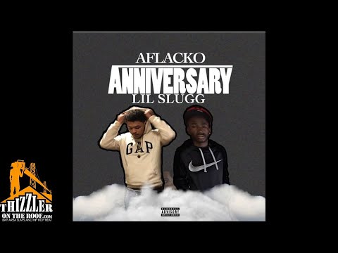 Aflacko ft. Lil Slugg - Anniversary [Thizzler.com Exclusive]