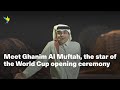 Meet Ghanim Al Muftah The Star Of The World Cup Opening Ceremony