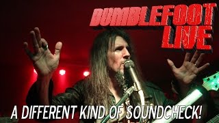 Bumblefoot live - A different kind of soundcheck
