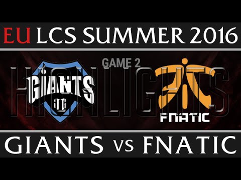 Giants vs Fnatic Highlights, Game 2 EU LCS Week 5 Day 2 Summer 2016 - GIA vs FNC G2