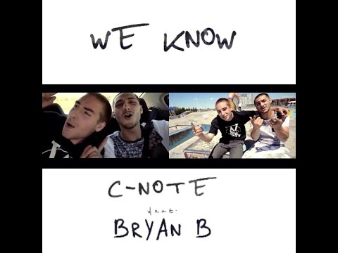 C-Note - We Know (Music Video) feat. Bryan B [2015]