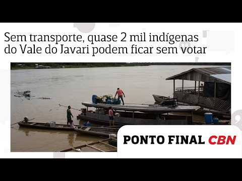 Sem transporte, quase 2 mil indígenas do Vale do Javari podem ficar sem votar no 2º turno