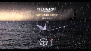 Chuknano - Barcos de Papel (con Ingrid)