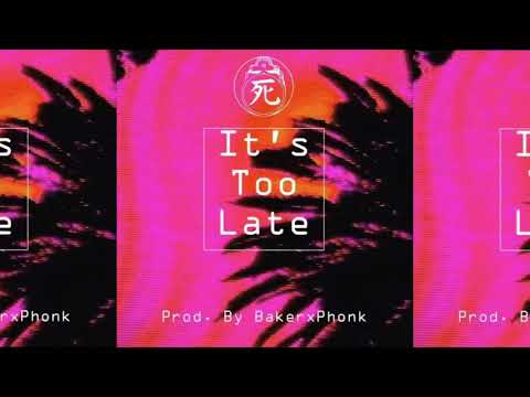 YUNGDEADHEAD - IT'S TOO LATE (PROD. BAKER X PHONK) (Official Audio)