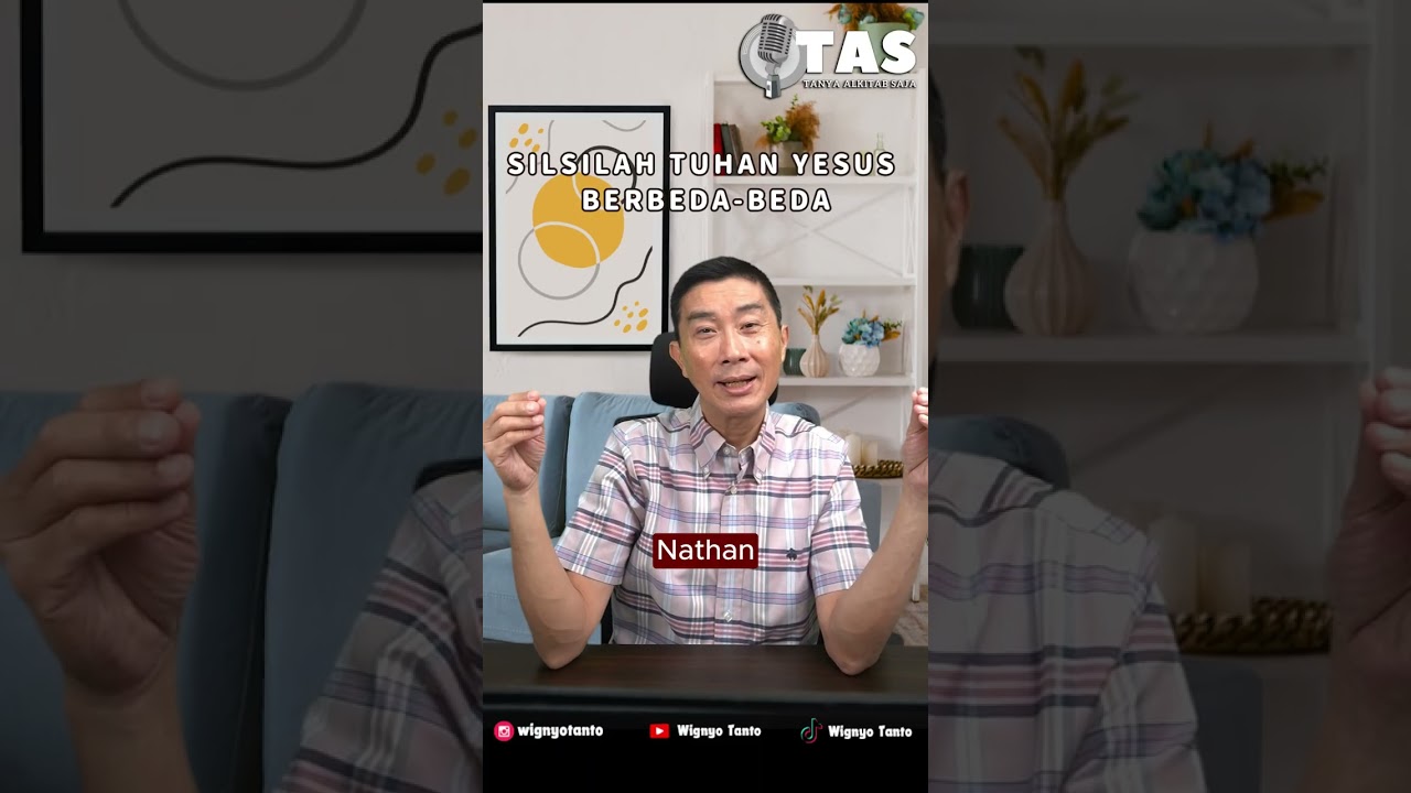 TAS #268 Silsilah Tuhan Yesus Berbeda Beda