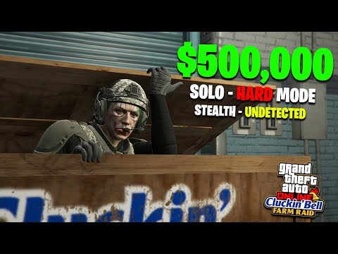 GTA Online Cluckin' Bell Farm Raid SOLO Hard Mode Stealth Guide - $500,000