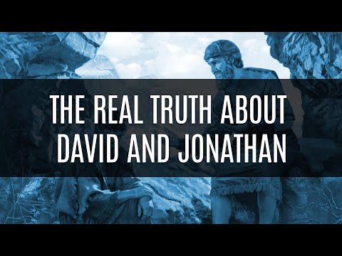 The Real Truth About David and Jonathan