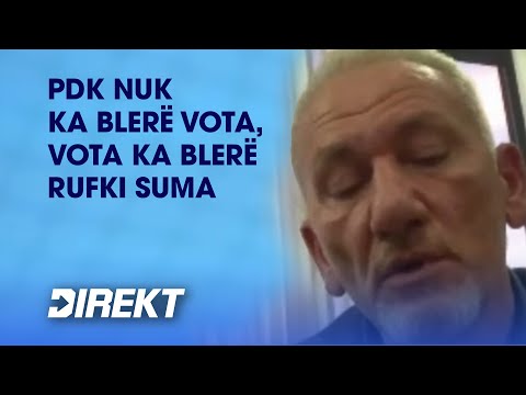 Ballazhi: PDK nuk ka blerë vota, vota ka blerë Rufki Suma