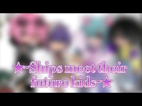 ★~||Ships meet their future kids!||~★ //ft.Saja boys and Huntrix// (❕not original ❕)