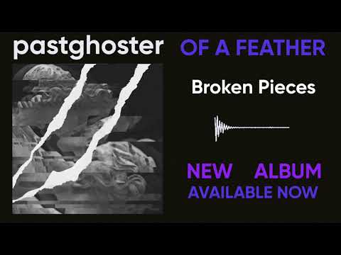 Broken Pieces - pastghoster