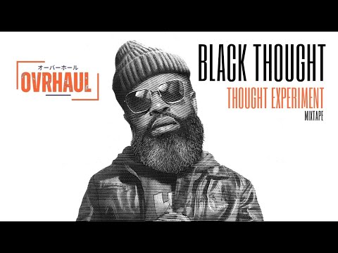 Black Thought - Thought Experiment (Mixtape EP Produced by OVRHAUL)