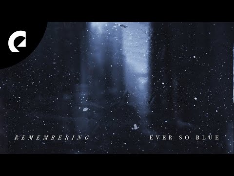Ever So Blue - Remembering
