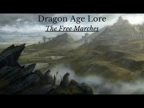 Dragon Age: The History and Lore of Thedas. Free Marches (Pre-Veilguard)