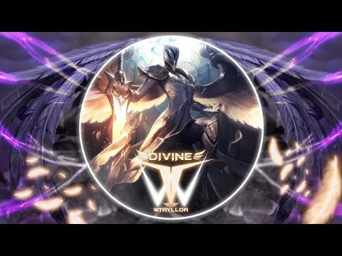 WTayllor & Kayle & Morgana - Divine