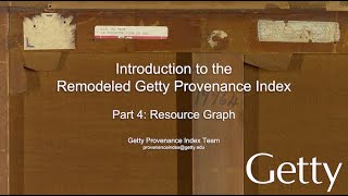 Introduction to the Remodeled Getty Provenance Index in Arches | Part 4: Resource Graph