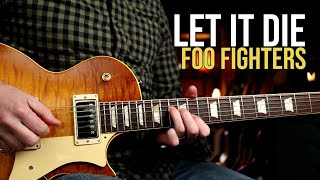 How to Play &quot;Let It Die&quot; by Foo Fighters | Guitar Lesson