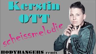 Kerstin Ott - scheissmelodie (Bodybangers remix) (exclu)