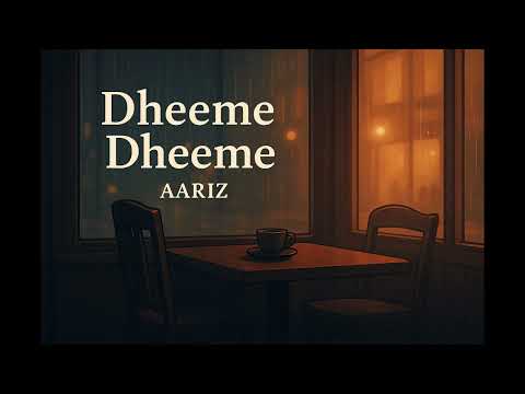 Dheeme Dheeme | AARIZ (Official Audio) MUST LISTEN!!