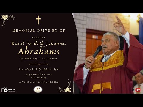 MEMORIAL DRIVE-BY of Apostle Karel Abrahams - Saturday 31 July 2021