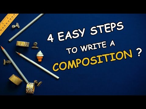 HOW TO WRITE A COMPOSITION
