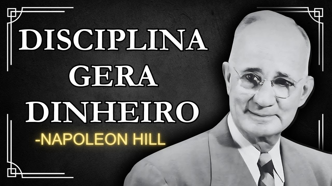 Dinheiro Não Vem do Esforço, Vem da Disciplina | Napoleon Hill