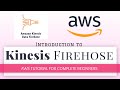 Introduction to AWS Kinesis Firehose |  Kinesis Firehose Tutorial | Firehose Data Delivery Streams