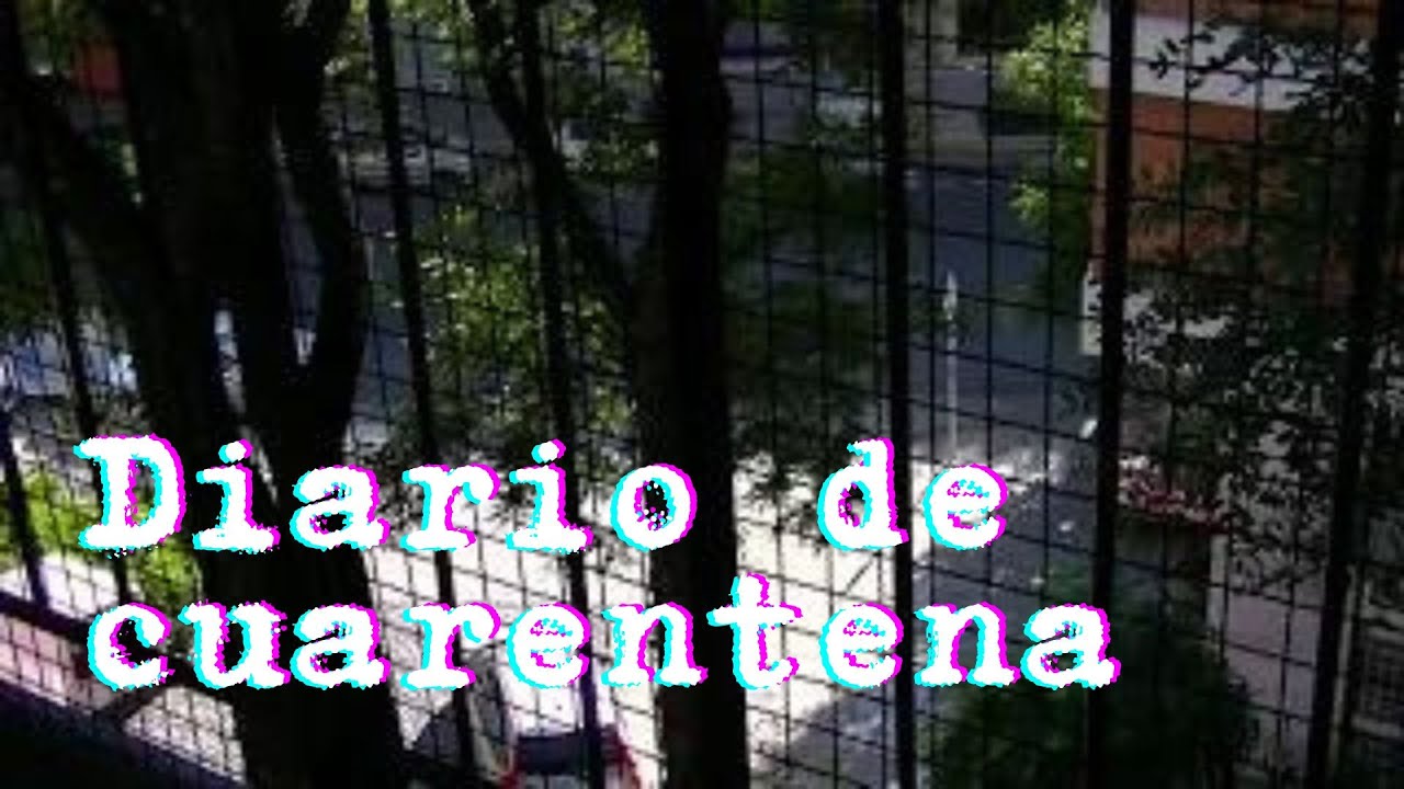 Diario de cuarentena — Official Trailer