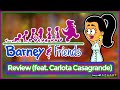 Barney Friends Review Feat Carlota Casagrande