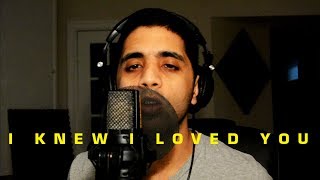 Aamir - I knew I loved You (Savage Garden Cover)