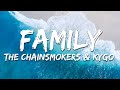 The Chainsmokers Kygo Family Lyrics