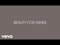 Beauty For Ashes