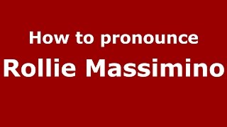 How to pronounce Rollie Massimino