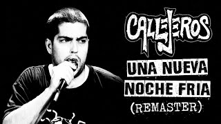 Callejeros - Una Nueva Noche Fría (Video Oficial Remasterizado)
