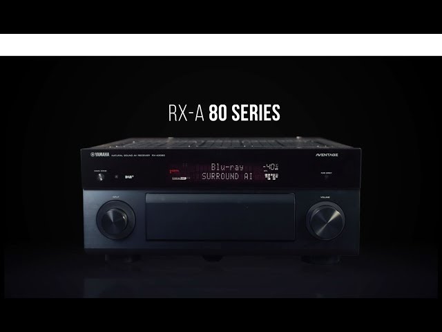 Video teaser for Yamaha AVENTAGE RXA-80 Series AV Receivers