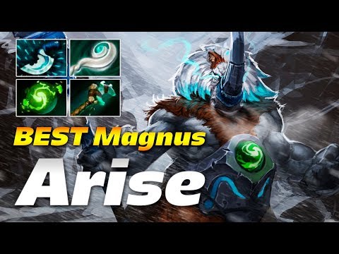 Arise Best Magnus Ever Dota 2