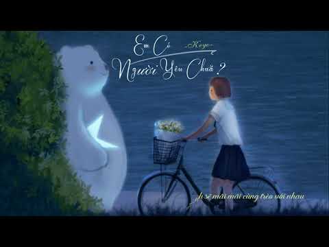 Em có người yêu chưa - Keyo
