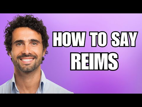 How To Pronounce Reims (Correctly)