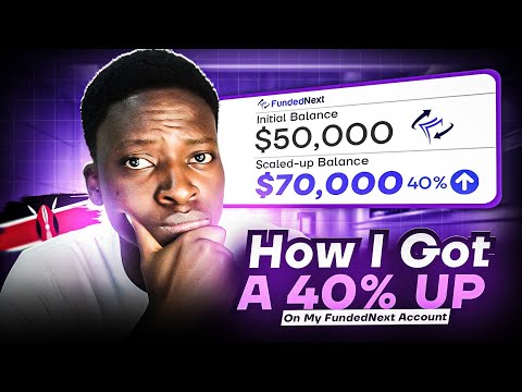 FundedNext Scaled Me Up After 4 Months Of Consistent Profitability/ Kenyan Forex Trader