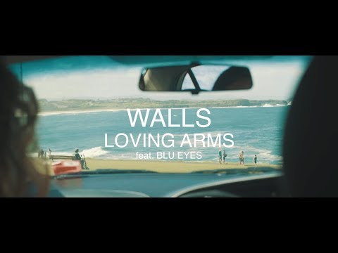 Loving Arms - Walls feat. Blu Eyes (Official Music Video)