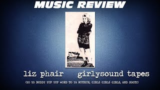Liz Phair - Girly-Sound Tapes (1991) MUSIC REVIEW