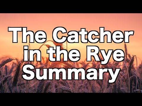 The Catcher in the Rye Summary, (One Minute Summary)