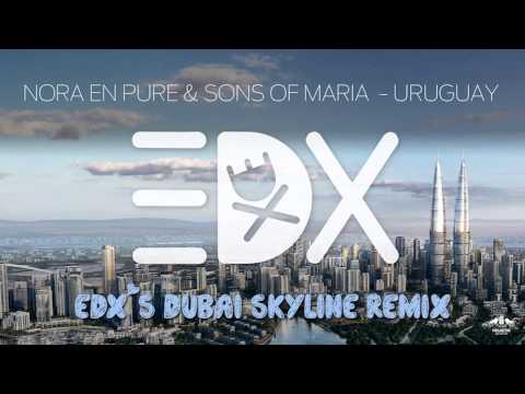 Nora En Pure & Sons Of Maria - Uruguay (EDX's Dubai Skyline Remix) - HQ