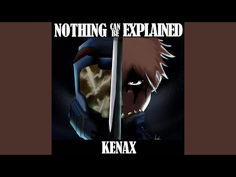 Nothing Can Be Explained (From "Bleach: Thousand Year Blood War")