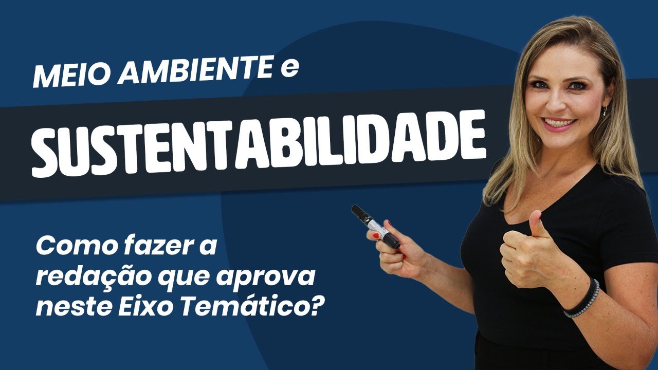 Eixo Temático Meio Ambiente e Sustentabilidade | Redação que aprova