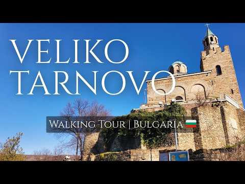 VELIKO TARNOVO Tsarevets Fortress 🇧🇬 Walking Tour 4K | 2026