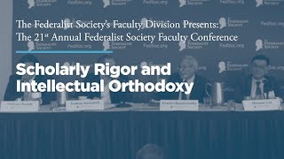 Click to play: Panel: Scholarly Rigor and Intellectual Orthodoxy