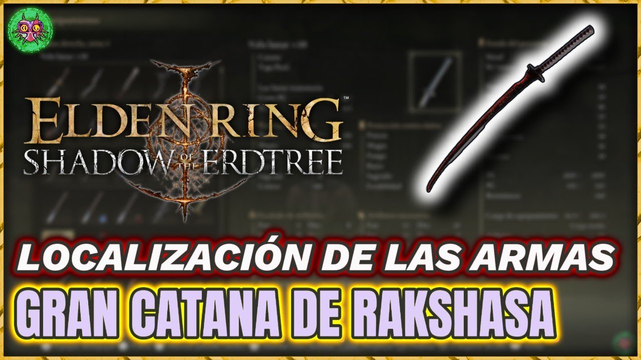 Localización GRAN CATANA DE RAKSHASA | Elden Ring: Shadow of the Erdtree