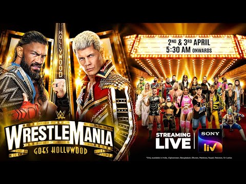 WWE WrestleMania 39 | 2nd & 3rd April | 5:30 AM onwards | Streaming LIVE on Sony LIV